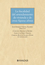 LA FISCALIDAD DEL ARRENDAMIENTO DE VIVIENDA Y DE OTRAS FIGURAS AFINES