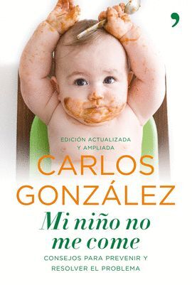 Libro Pack Un Regalo Para Toda La Vida + Mi Niño No Me Come de Carlos  González (Español)